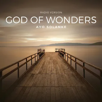 God of Wonders (Radio Version) by Ayo Solanke