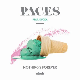 Nothing's Forever by Paces