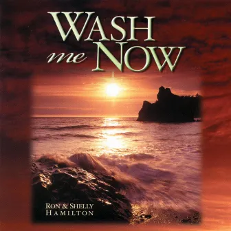 Wash Me Now by Ron Hamilton