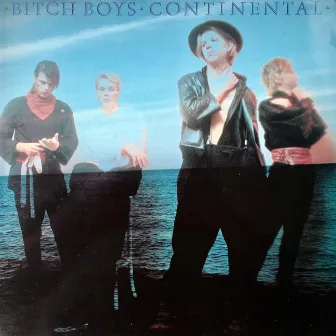 Continental (Deluxe Version) by Bitch Boys