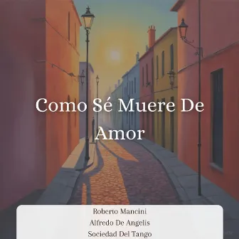 Como Sé Muere De Amor by Sociedad Del Tango