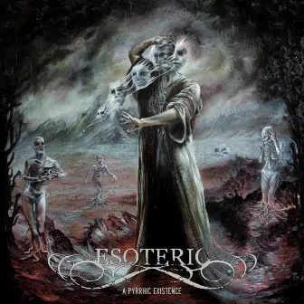 A Pyrrhic Existence by Esoteric