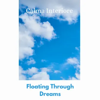 Floating Through Dreams by Calma Interiore