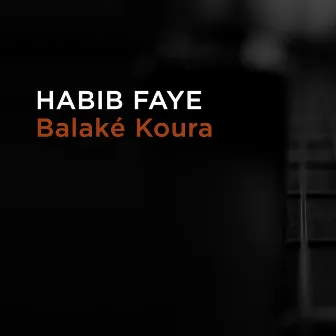 Balaké Koura by Habib Faye