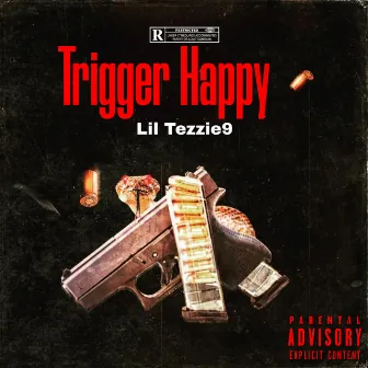 Trigger Happy Album Deluxe by Lil Tezzie9