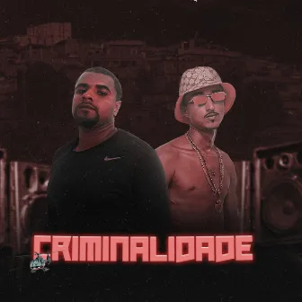 CRIMINALIDADE by DJ Bulico Cachorrão