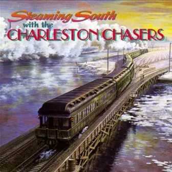 Steaming South by The Charleston Chasers