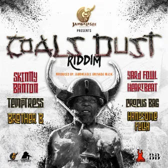 COALS DUST RIDDIM by Jambalasee Grenada