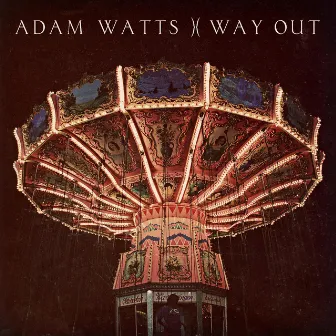 Way Out by Adam Watts