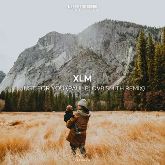 Just for You (Paul Elov8 Smith Remix) by XLM