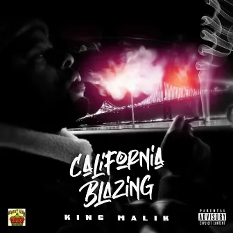 California Blazing by King Malik