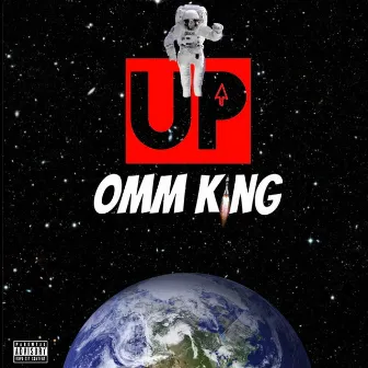 Up by OMM King