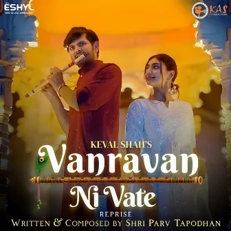 Vanravan Ni Vate (Reprise) by Keval Shah