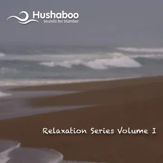 Hushaboo - Relaxation Series Vol. 1 by Hushaboo