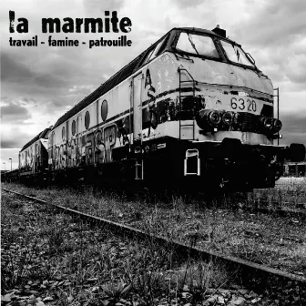 Travail - famine - patrouille by La Marmite