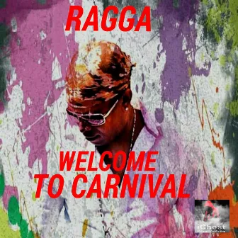 Welcome to Carnival by Ragga