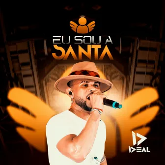 Eu Sou a Santa by Forró Ideal