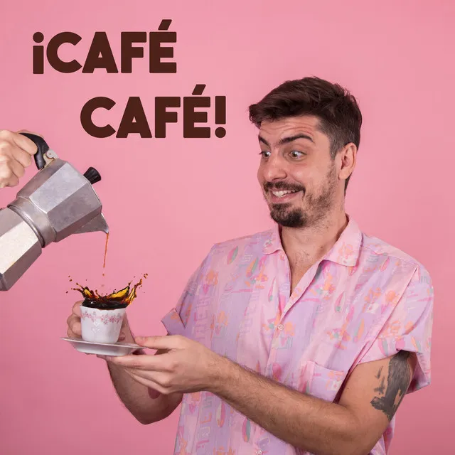 ¡Café Café!