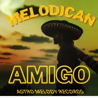 Amigo by Melodican