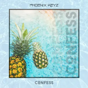 Confess by Phoenix Keyz