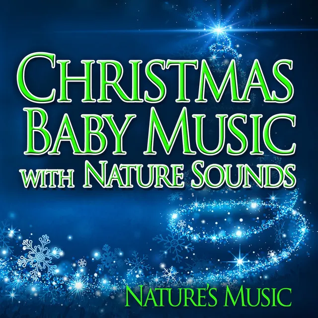 Christmas Baby Music with Nature Sounds