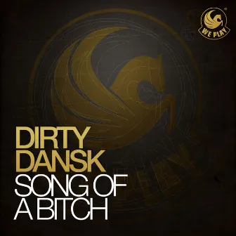 Song Of A Bitch by Dirty Dansk