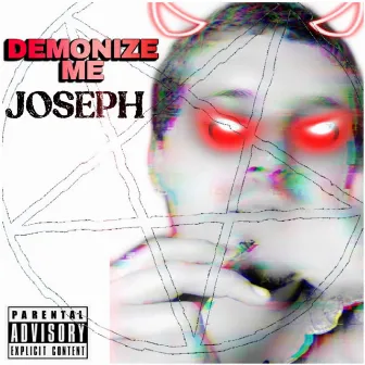 Demonize Me by Joseph