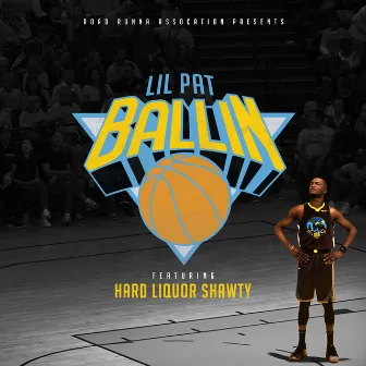 Ballin by Lil Pat