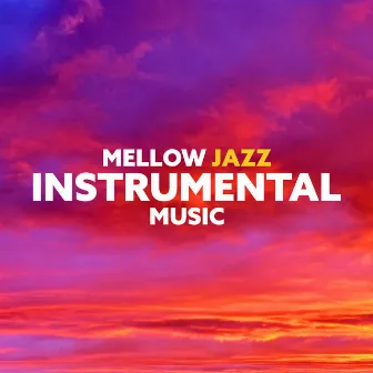 Mellow Jazz Instrumental Music: Relaxing Smooth Jazz Restaurant, Sensual Piano Bar, Jazz Cafe by Smooth Classical Jazz