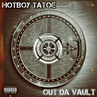 Out Da Vault by HotBoy Tatoe