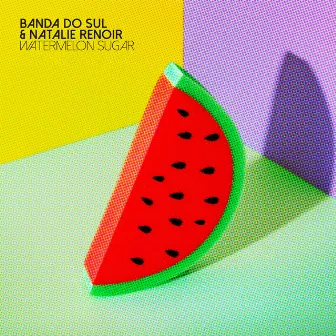 Watermelon Sugar by Banda Do Sul