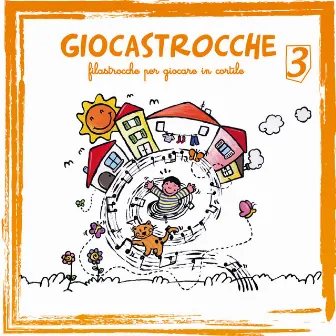 Giocastrocche (filastrocche per giocare in cortile) Vol. 3 by Coro I Piccoli Cantori di Milano