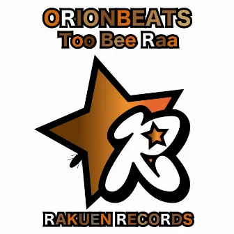 Too Bee Raa by ORIONBEATS