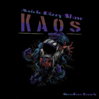 K A O S by Asielo Dizzy Shaw