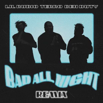 bad all night (Remix) by Lil' Rubio