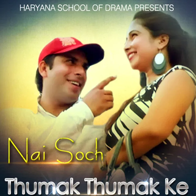 Thumak Thumak Ke (From "Nai Soch")