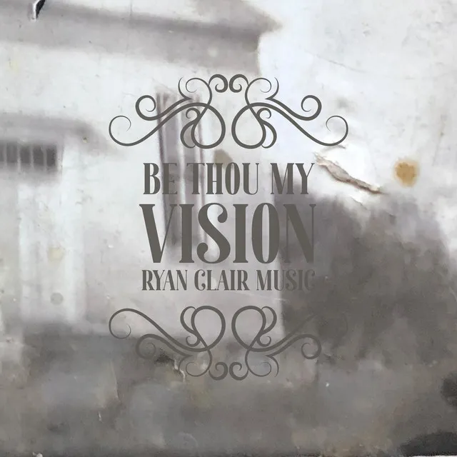 Be Thou My Vision