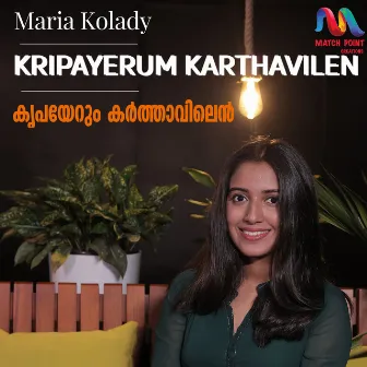 Kripayerum Karthavilen - Single by Maria Kolady