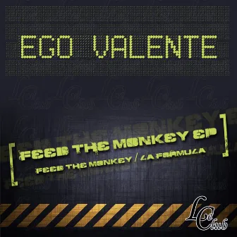 Feed The Monkey - Single by Ego Valente