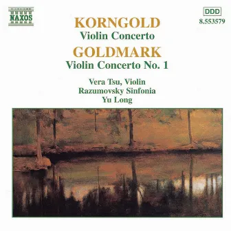 Korngold / Goldmark: Violin Concertos by Long Yu