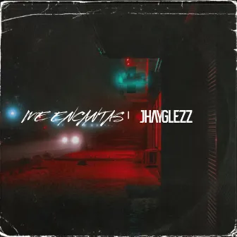 Me Encantas by Jhay Glezz