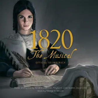 1820 the Musical (Official Soundtrack) by Kendra Lowe