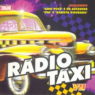 Rádio Taxi: Vol. 7 by Radio Taxi