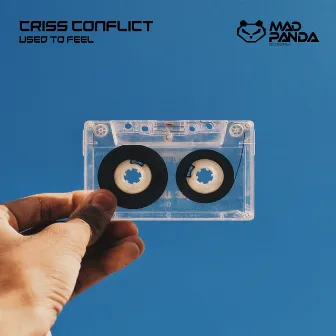 Used to Feel by Criss Conflict