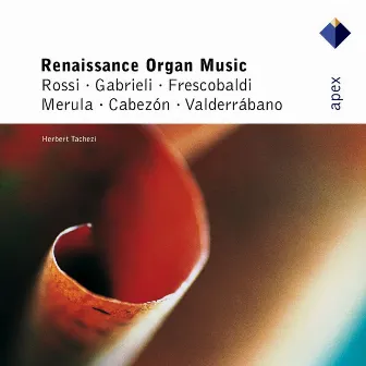 Renaissance Organ Music (Apex) by Herbert Tachezi