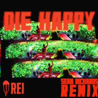 Die Happy (Sean Richards Remix) by Sean Richards