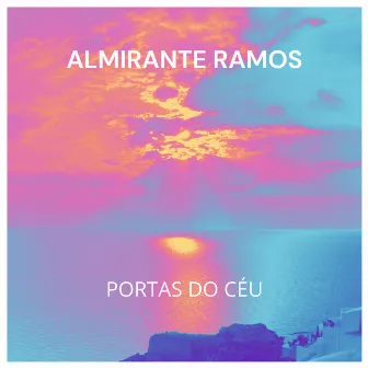 Portas do Céu by Almirante Ramos