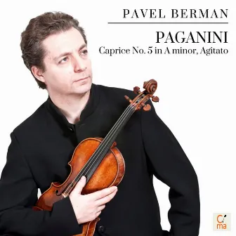 Paganini: 24 Caprices for Solo Violin, Op. 1: No. 5 in A Minor, Agitato by Pavel Berman