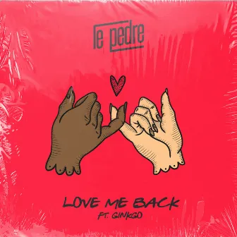 Love Me Back by Le Pedre