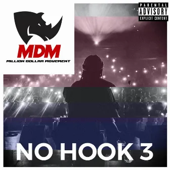 No Hook, Pt. 3 by MDM Paycheck